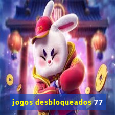 jogos desbloqueados 77